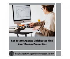 Let Estate Agents Chichester Find Your Dream Properties