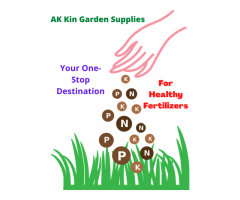 AK Kin Garden Supplies: Your One-Stop Destination For Healthy Fertilizers