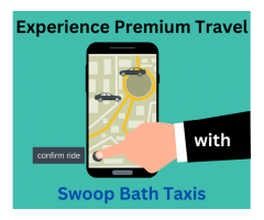 Experience Premium Travel with Swoop Bath Taxis