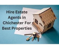 Hire Estate Agents in Chichester For Best Properties