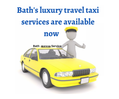 Bath's luxury travel taxi services are available now