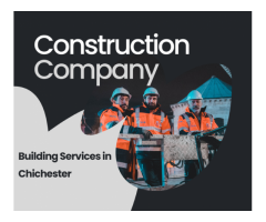 Unveiling Exceptional Building Services in Chichester