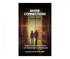 Divine Connections: Finding Your Christian Partner and Maintaining Your Relationship