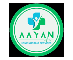 Aayan Global Home Nursing Services in Bangalore ✓Home nurse