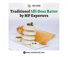 Traditional Idli Dosa Batter by MP Exporters