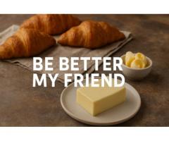 Be Better My Friends Dairy Free Butter Substitute for Baking